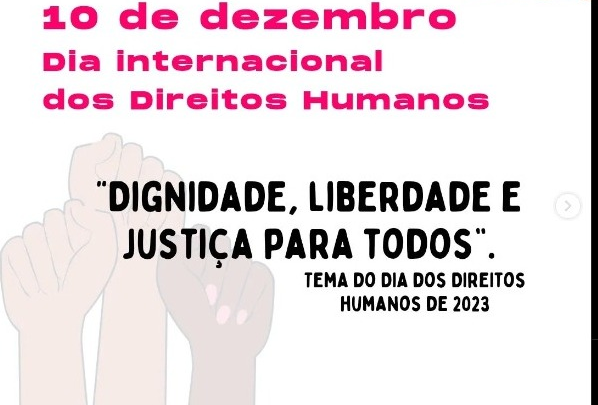 10 DE DEZEMBRO - DIA INTERNACIONAL DOS DIREITOS HUMANOS